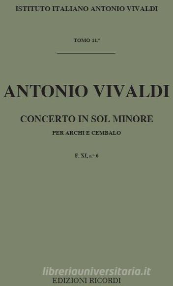 Concerti Per Archi E B.C.: In Sol Min. Rv 155 F Xi, 6 - T 11 Opere Strumentali Di A. Vivaldi (Malipiero)