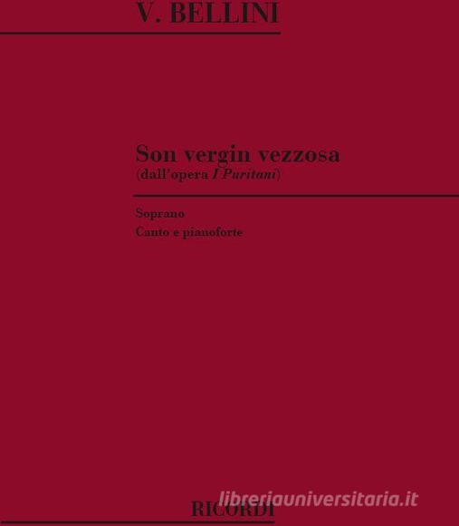 I Puritani: Son Vergin Vezzosa Per Soprano E Pianoforte