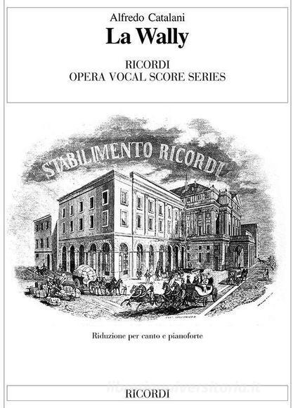 Wally Ed. Tradizionale - Riduzione Per Canto E Pianoforte Opera Vocal Score Series - Spartito (Ril. Brochure)