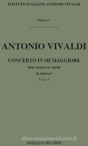 Concerti Per Vl. Archi E B.C.: In Mi 'Il Riposo' Rv 270 F I, 4 - T 15 Opere Strumentali Di A. Vivaldi (Malipiero)