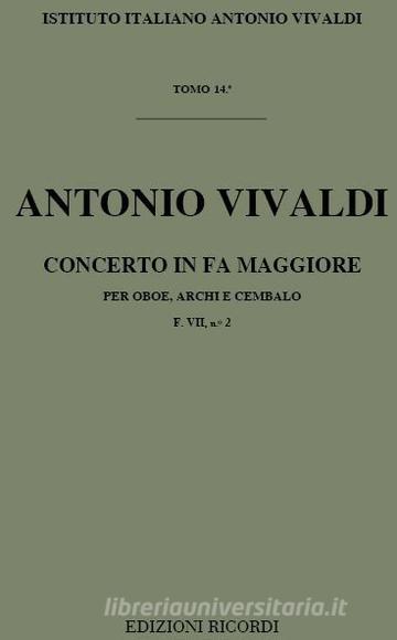 Concerti Per Ob., Archi E B.C.: In Fa Rv 455 F Vii, 2 - T 14 Opere Strumentali Di A. Vivaldi (Malipiero)