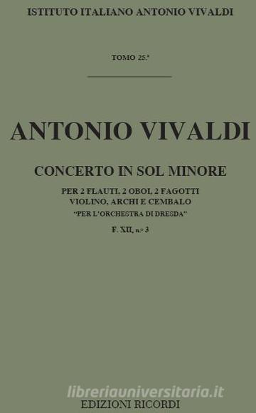 Concerti Per Strumenti Diversi, Archi E B.C.: In Sol Min. Per 2 Fl., 2 Ob., 2 Fg. E Vl. T 25 Opere Strumentali Di A. Vivaldi (Malipiero)