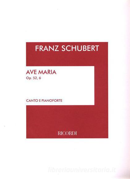 Ave Maria Op. 52 N. 6 D. 839 Per Voce E Pianoforte (Soprano/Tenore) (Testo Italiano - Tedesco)