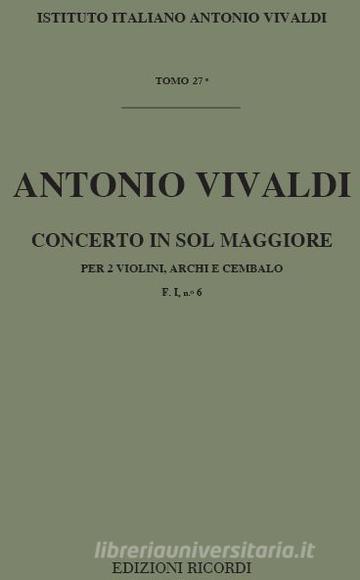 Concerto In Sol Maggiore Rv 516 (F I, 6 - T 27) Ed. A. Ephrikian - Per 2 Violini, Archi E Cembalo Opere Strumentali Di A. Vivaldi (Malipiero) - Partitura