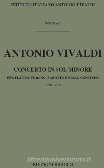 Concerti Per Strumenti Diversi E B.C.: In Sol Min Per Fl. Vl. E Fg. Rv 106 - F Xii, 8 - T 41 Opere Strumentali Di A. Vivaldi (Malipiero)
