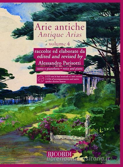 Arie Antiche - Antique Arias Vol. 4 Ed. A. Parisotti - Per Voce E Pianoforte Art Song Series - Spartito + 2 Cd