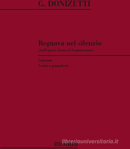 Lucia Di Lammermoor: Regnava Nel Silenzio Per Soprano E Pianoforte