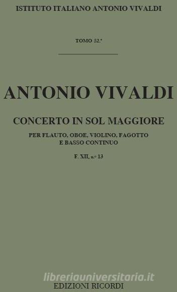 Concerti Per Strumenti Diversi E B.C.: In Sol Per Fl., Ob., Vl. E Fg. Rv 101 F Xii, 13 - T 52 Opere Strumentali Di A. Vivaldi (Malipiero)