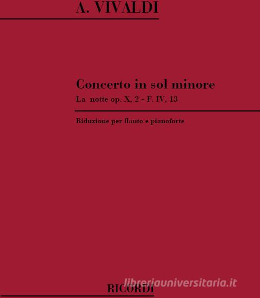 Concerti Per Fl., Archi E B.C.: In Sol Min. 'La Notte' Op.X N 2 Rv 439 F Vi, 13 - T 455 - Riduzione Per Flauto E Pianoforte