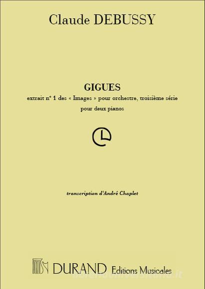 Images (Serie 3): N. 1 Gigues Transcription Pour 2 Pianos Par A. Caplet Partition