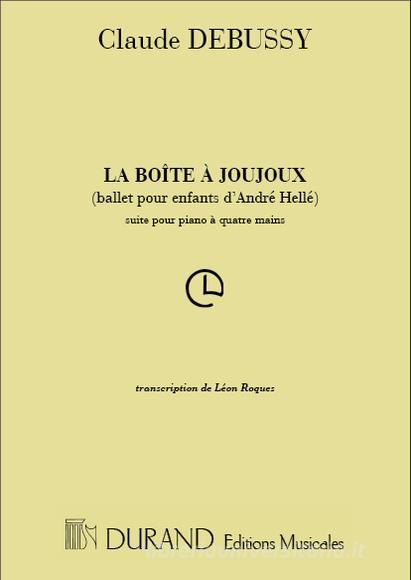 La Boite A Joujoux Ballet Enfantin En 5 Tableaux - Transcription Pour Piano A 4 Mains Par L. Roques Partition