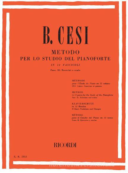 Metodo Per Lo Studio Del Pianoforte - Fasc. Ii Esercizi E Scale Metodo