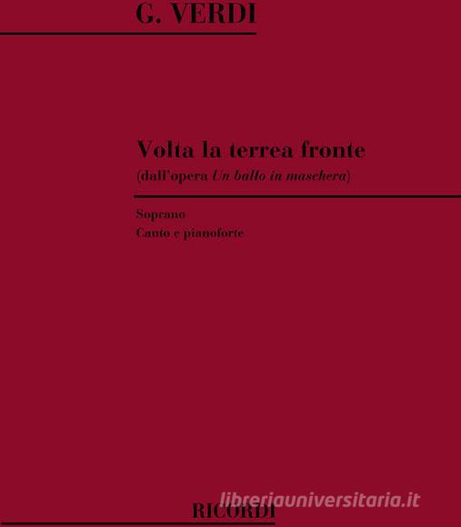 Un Ballo In Maschera: Volta La Terrea Fronte Alle Stelle Per Soprano E Pianoforte