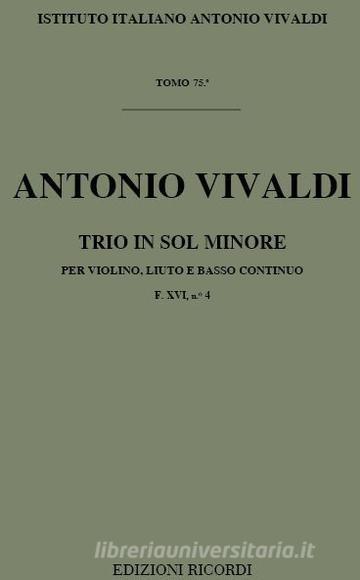 Sonate Per Str. Vari E Bc: Per Vl. E Liuto In Sol Min. Rv 85 F Xvi, 4 - T 75 Opere Strumentali Di A. Vivaldi (Malipiero)