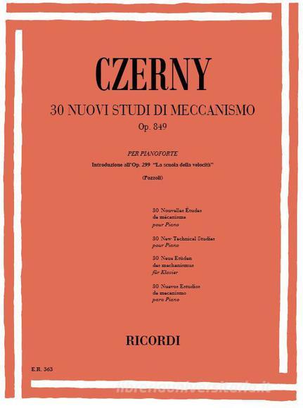 30 Nuovi Studi Di Meccanismo Op. 849 Per Pianoforte Ed E. Pozzoli