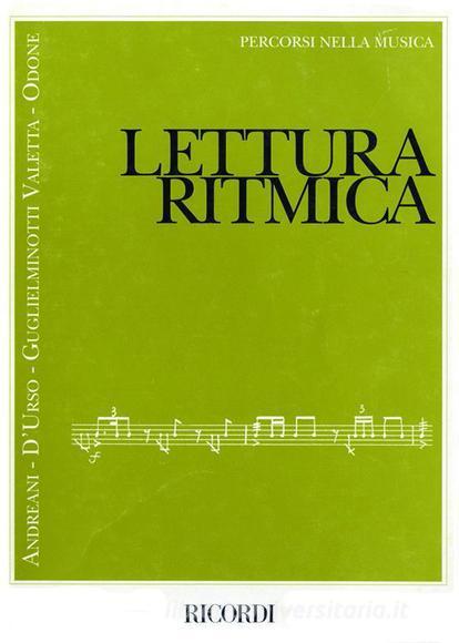 Lettura Ritmica Ed. G. Andreani, D. D'Urso, G. Guglielminotti, A. Odone Percorsi Nella Musica