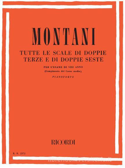 Tutte Le Scale Di Doppie Terze E Di Doppie Seste Per L'Esame Di Viii Anno (Compimento Medio) Di Pianoforte