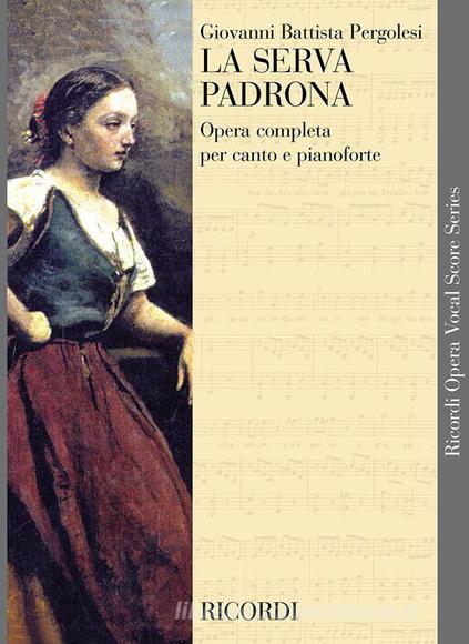 La Serva Padrona Ed. Tradizionale - Riduzione Per Canto E Pianoforte Opera Vocal Score Series - Spartito (Ril. Brochure)