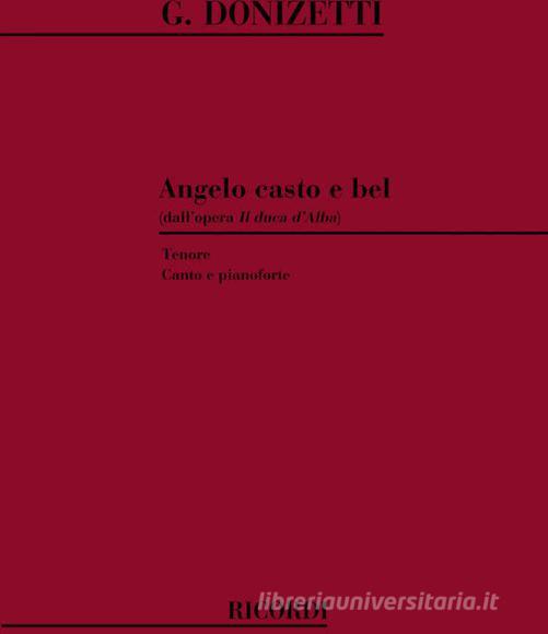 Il Duca D'Alba: Angelo Casto E Bel Per Tenore E Pianoforte