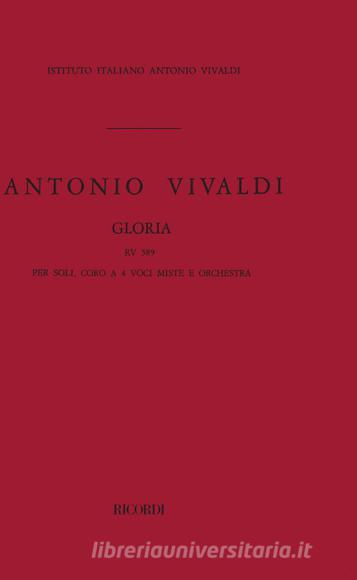 Gloria Rv 589 Ed. G.F. Malipiero - Per Soli (2 S, C), Coro A 4 Voci Miste E Orchestra Opere Vocali Di A. Vivaldi (Malipiero) - Partitura