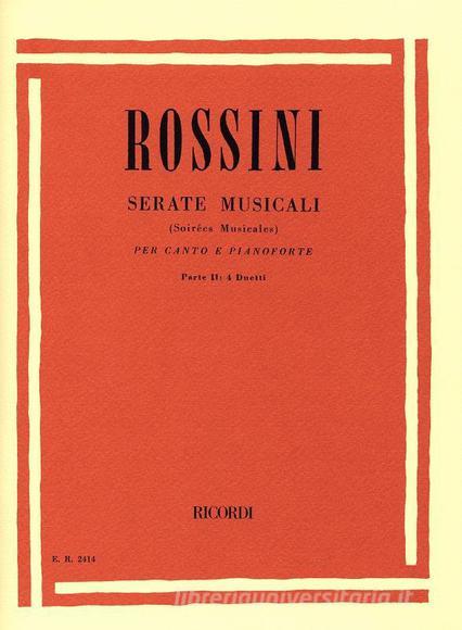 Serate Musicali Parte Ii: 4 Duetti Per Voce E Pianoforte
