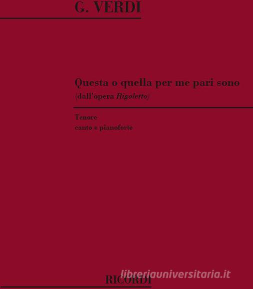 Rigoletto: Questa O Quella Per Me Pari Sono Per Tenore E Pianoforte
