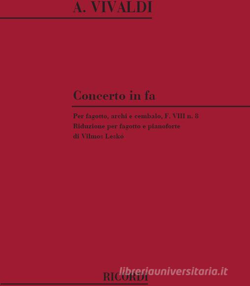 Concerti Per Fg. Archi E B.C.: In Fa Rv 485 F Viii, 8 - T 109 - Riduzione Per Fagotto E Pianoforte