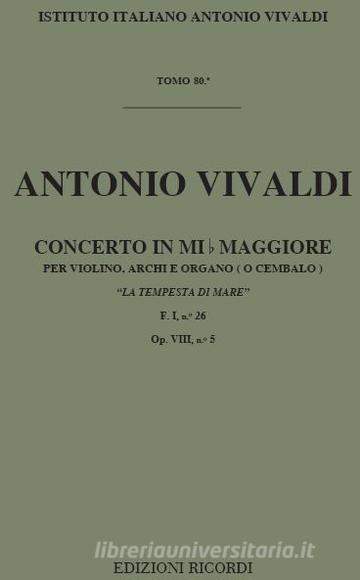 Concerto In Mi Bemolle Maggiore 'La Tempesta Di Mare' Op.Viii N.5 Rv 253 F I, 26 Ed. G.F. Malipiero - Per Violino, Archi E Organo (O Cembalo) Opere Strumentali Di A. Vivaldi (Malipiero) - Partitura