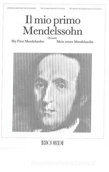 Il Mio Primo Mendelssohn I Grandi Classici Per I Giovani Pianisti