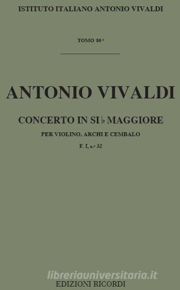 Concerti Per Vl., Archi E B.C.: In Si Bem. Rv 375 F I, 32 - T 86 Opere Strumentali Di A. Vivaldi (Malipiero)