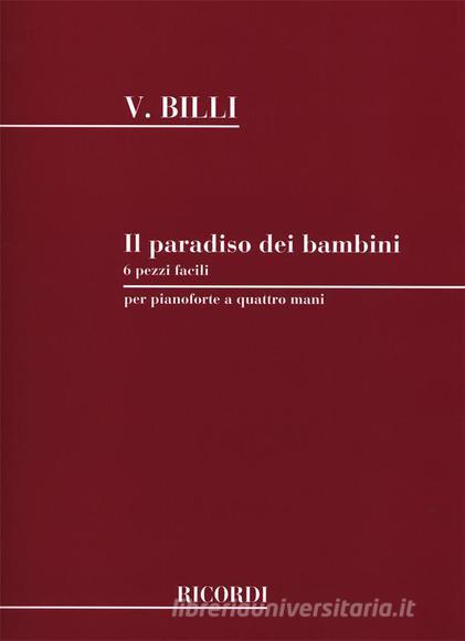 Il Paradiso Dei Bambini 6 Pezzi Facili Su 5 Note - Per Pianoforte A 4 Mani