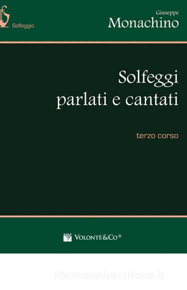 Solfeggi parlati e cantati Vol.3 di Giuseppe Monachino