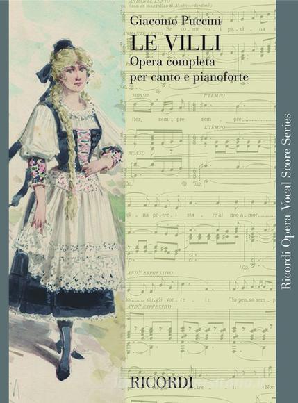 Le Villi Ed. Tradizionale - Riduzione Per Canto E Pianoforte (Testo Cantato Italiano) Opera Vocal Score Series - Spartito (Ril. Brochure)
