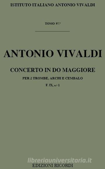Concerto In Do Maggiore Rv 537 (F Ix, 1 - T 97) Ed. G.F. Malipiero - Per 2 Trombe, Archi E Cembalo Opere Strumentali Di A. Vivaldi (Malipiero) - Partitura
