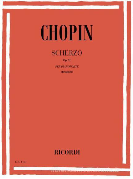 4 Scherzi: N. 2 In Si Bem. Min. Op. 31 Per Pianoforte