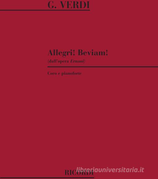Ernani: Allegri! Beviam! Per Coro E Pianoforte