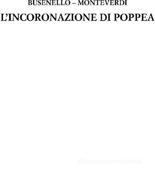 L'Incoronazione Di Poppea Ed. L. Bianconi, G. Benzoni, A. Chiarelli Drammaturgia Musicale Veneta /2 - Partitura In Facsimile