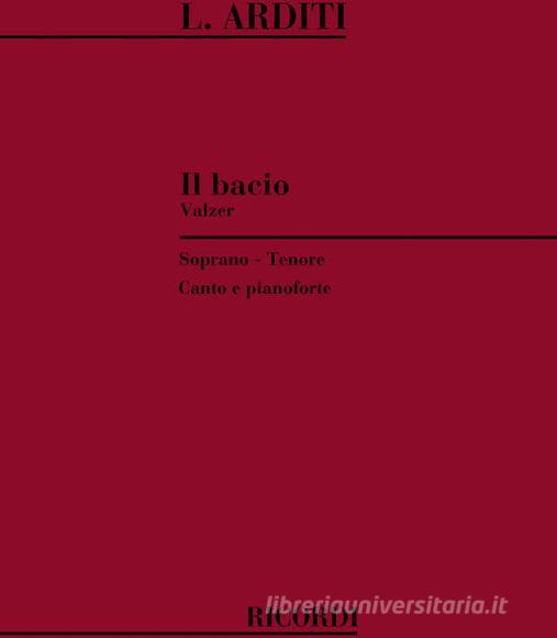 Il Bacio Valzer, Per Canto E Pianoforte