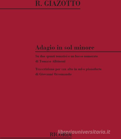 Adagio In Sol Minore Ed. G. Orsomando - Trascrizione Per Sax Alto In Mi Bemolle E Pianoforte Spartito + Parte