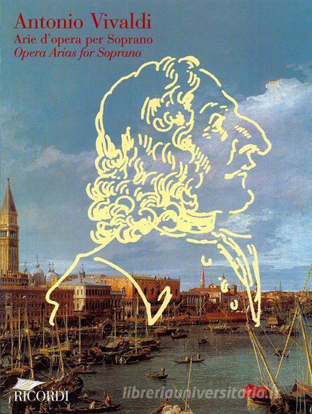 Arie D'Opera Per Soprano Ed. Critica F.M. Sardelli - Per Voce E Pianoforte Spartito