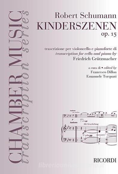 Kinderszenen Op. 15 Ed. F. Dillon/E. Torquati - Trascrizioni Per Violoncello E Pianoforte Chamber Music Series - Spartito + Parte