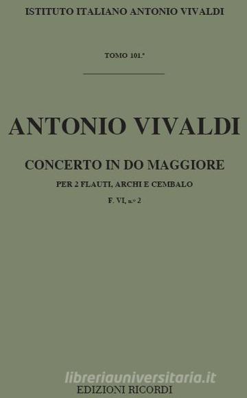 Concerti Per Fl., Archi E Bc: Per 2 Fl. In Do Rv 533 F Vi, 2 - T 101 Opere Strumentali Di A. Vivaldi (Malipiero)