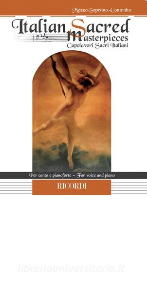 Capolavori Sacri Italiani - Italian Sacred Masterpieces - Mezzosoprano-Contralto Per Voce E Pianoforte - For Voice And Piano Capolavori Sacri Italiani - Italian Sacred Masterpieces - Spartito