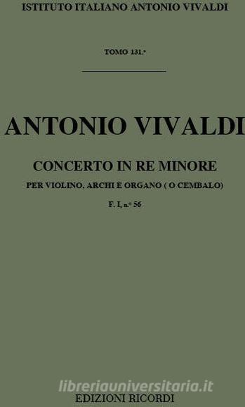 Concerti Per Vl., Archi E B.C.: In Re Min. Op.Ix N.8 Rv 238 F I, 56 - T 131 Opere Strumentali Di A. Vivaldi (Malipiero)