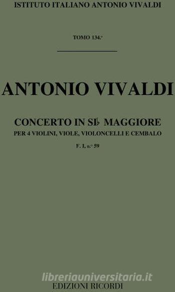 Concerti Per Vl., Archi E B.C.: Per 4 Vl. In Si Bem. Rv 553 F I, 59 - T 134 Opere Strumentali Di A. Vivaldi (Malipiero)