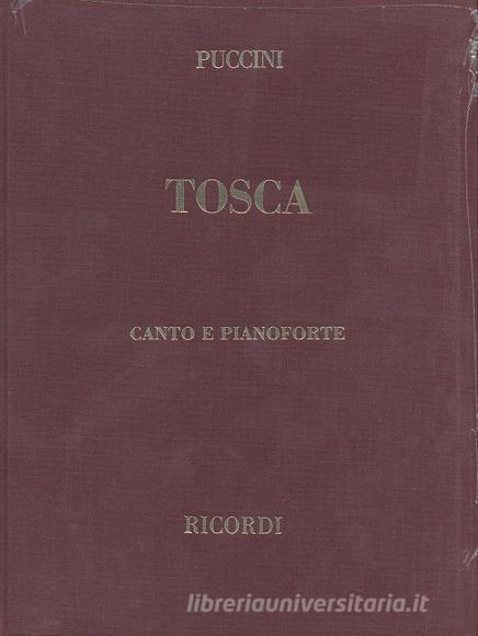 Tosca Ed. Critica R. Parker - Riduzione Per Canto E Pianoforte (Testo Cantato Italiano-Inglese) Opera Vocal Score Series - Spartito (Ril. Cartonato)
