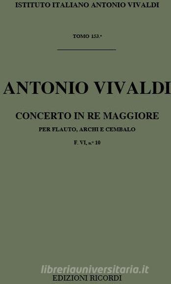 Concerti Per Fl., Archi E B.C.: In Re Rv 429 F Vi, 10 - T 153 Opere Strumentali Di A. Vivaldi (Malipiero)