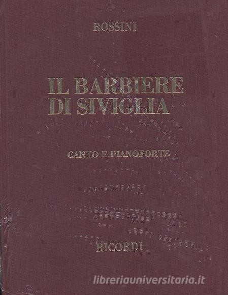 Il Barbiere Di Siviglia - The Barber Of Seville Ed. Critica A. Zedda (1969) - Riduzione Per Canto E Pianoforte (Testo Cantato Italiano-Inglese) Opera Vocal Score Series - Spartito (Ril. Cartonato)