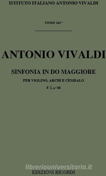 Concerti Per Vl., Archi E B.C.: In Do Rv 192 'Sinfonia' F I, 68 - T 162 Opere Strumentali Di A. Vivaldi (Malipiero)