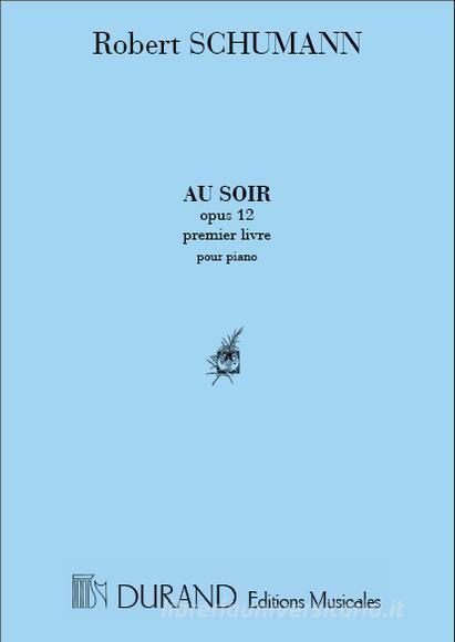 Pieces Fantaisistes Op. 12: N. 1 Au Soir Rev. G. Faure - Pour Piano Partition